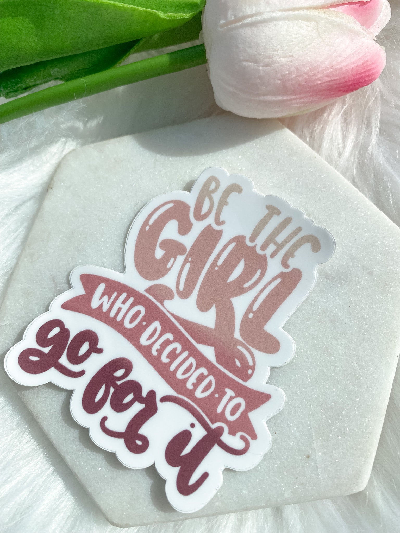 Sticker Be the girl who decided to go for it Uniquely Chosen